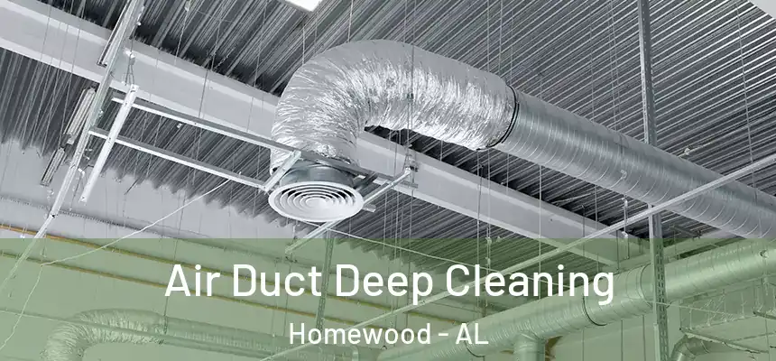  Air Duct Deep Cleaning Homewood - AL