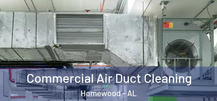 Commercial Air Duct Cleaning Homewood - AL