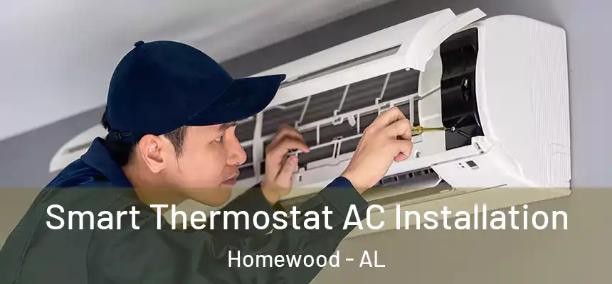  Smart Thermostat AC Installation Homewood - AL