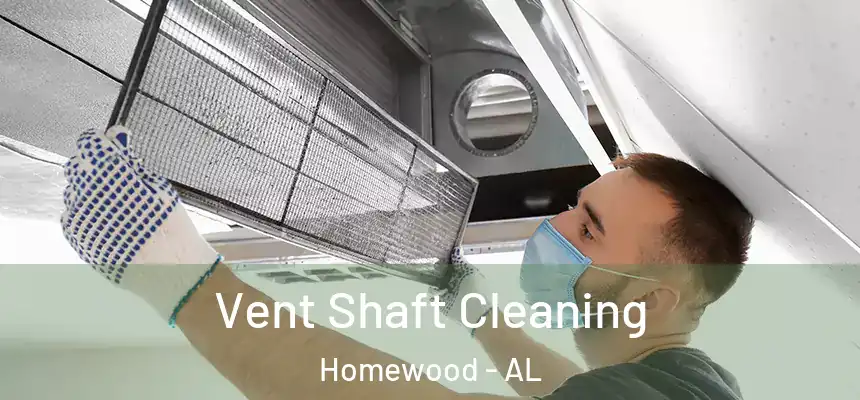 Vent Shaft Cleaning Homewood - AL